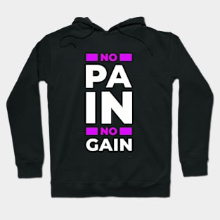 No pain, no gain, positive thinking Hoodie